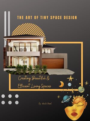 cover image of The Art of Tiny Space Design
